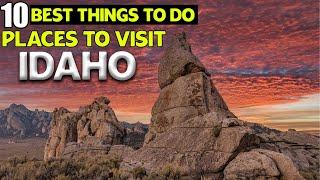 10 Best things to do in Idaho