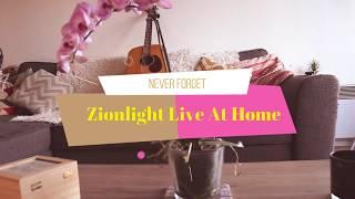 #togetherathome #restezchezvous #covid19  Zionlight - Never Forget Live At Home(official video) 