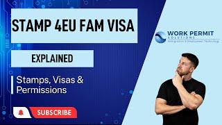 Stamp 4 EU FAM Visa Explained