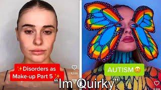 Tiktok Thinks Disorders Are QUIRKY