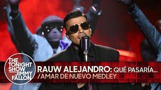 Rauw Alejandro: Qué Pasaría.../Amar De Nuevo Medley | The Tonight Show Starring Jimmy Fallon