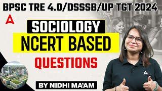 BPSC TRE 4.0/DSSSB/UP TGT 2024  | Sociology PGT - NCERT Based Question ( Class-12 ) by NIdhi Ma'am