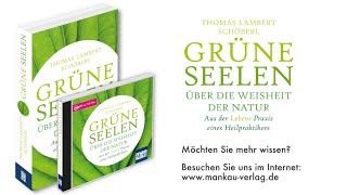 Grüne Seelen - Über die Weisheit der Natur (Thomas Lambert Schöberl)