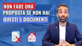 5 DOCUMENTI da chiedere prima di fare una proposta per comprare casa!