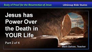 Body of Proof for the Resurrection of Jesus - Part 2 of 4