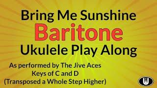 Bring Me Sunshine Baritone Ukulele Play Along