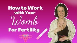 How to Work with your Womb for Fertility | Womb Fertility | Womb of Gaia