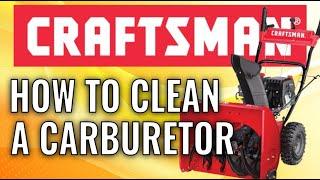 How to clean a carburetor - Craftsman / Troy-Bilt / MTD Snow Blower