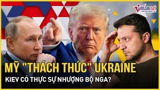 Mỹ "thách thức" Ukraine tại Saudi Arabia, Kiev có thực sự nhượng bộ Nga để chấm dứt xung đột?