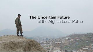 The Uncertain Future of the Afghan Local Police