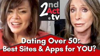 Best Dating Sites and Apps for Dating Over 50? Choosing the Right Online Dating Strategy for You!