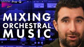 MIXING ORCHESTRAL MUSIC - Learn how to mix *LIVE* | In-depth - Pt.1