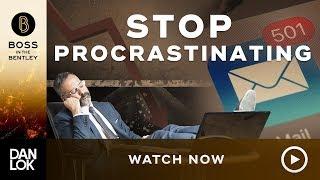 How To Get Things Done And Stop Procrastinating - Boss In The Bentley