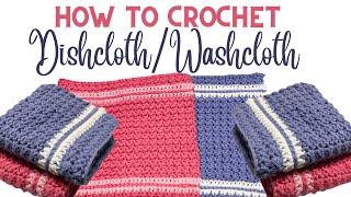 How To Crochet Dishcloth/Washcloth