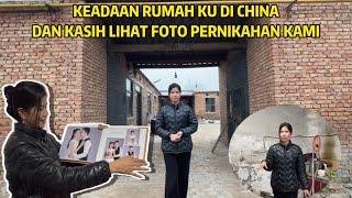 MENIKAH DI CHINA 6 TAHUN KASIH KALIAN LIHAT KEADAAN RUMAH KU CHINA