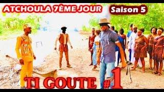 ATCHOULA 7ÈME_JOUR_SAISON 5 ÉPISODE 1 REINE MATHA-PIKAN-TKRIZO-ABÈL-MANBO TALAYA....