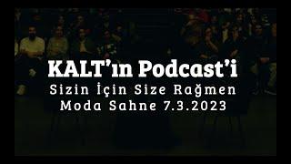 KALT'ın Podcast'i - Sizin İçin Size Rağmen