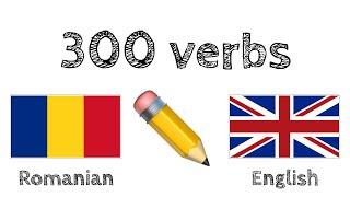 300 verbs + Reading and listening: - Romanian + English - (native speaker)