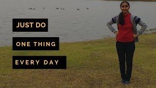 Just DO 1 THING every day || #Becoming || #walkandtalk ||