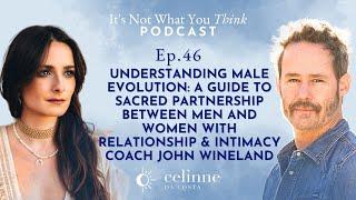 Male Evolution With John Wineland | Ep 46