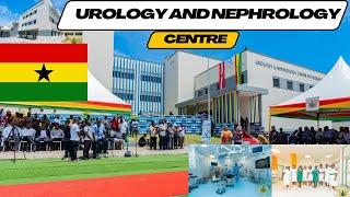 Launch of the Urology & Nephrology Centre of Excellence at Korle-Bu Teaching Hospital