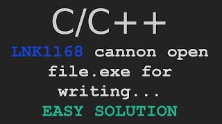 C/C++ Easy Solution: LNK1168 cannot open filename.exe for writing...