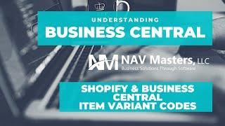 SHOPIFY & Business Central Item Variant Codes