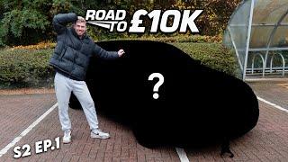 ROAD TO £10K l The SECOND car to FLIP! (S2,EP.1)