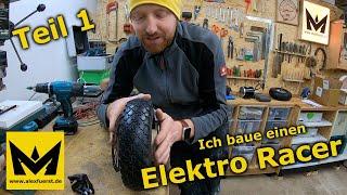 Ich baue einen Elektro Racer #1 - Und ich dachte es wird easy...