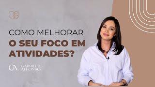 Como melhorar o seu foco em atividades?