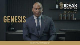 Ideas That Matter | Vusi Thembekwayo | Episode Title: Genesis