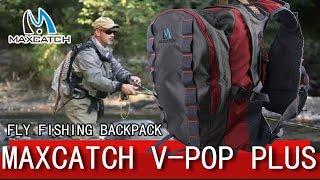 Maxcatch "V-SBS" plus fly fishing backpack