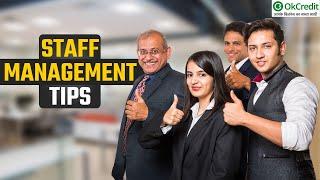 छोटे बिज़नेस व्यापारी कैसे करें अपने स्टाफ़ को मैनेज? | Tips To Manage Staff Effectively | OkCredit