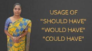 Usage of " should have , would have and could have in Tamil" |How to use could have, should have |