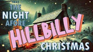 The Night Before HILLBILLY Christmas:  (FUNNY)