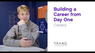 Building a Career from Day One - Trane Technologies