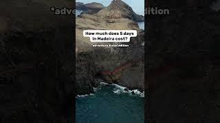 How much does 5 days in Madeira cost?