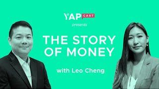 The Story of Money with Leo Cheng