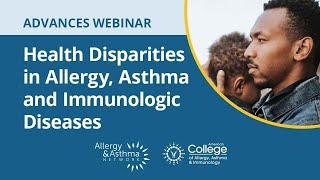 Health Disparities in Allergy, Asthma and Immunologic Diseases