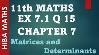 11th maths chapter 7 exercise 7.1 question 15 matrices and determinants tn syllabus