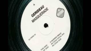 Gerideau - Masquerade (MJ Cole Vocal Mix)