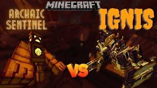 Ignis vs Archaic Sentinel