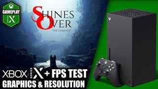 Shines Over: The Damned - Xbox Series X Gameplay + FPS Test