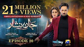 Jaan Nisar Episode 20 - [Eng Sub] - Danish Taimoor - Hiba Bukhari - Haroon Shahid - 20th June 2024