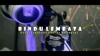 RINDU LEMBATA OFFICIAL VIDEO_Puyol Langkeru_Fhetoz_Mr Dhevall H L F