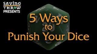 5 Ways to Punish Your Dice - A Saving Throw Sketch