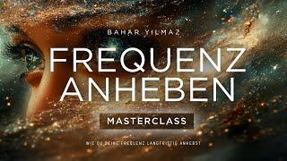 Wie du deine Frequenz langfristig erhöhst // Live Masterclass