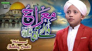 New Naat 2022 - Meraj Wale Aqa - Muhammad Shahbaz Qadri - Official Video - Home Islamic