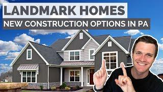 Landmark Homes | New Construction in Lancaster & Central PA