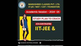 MARGSHREE  CLASSES PVT. LTD. FOR IIT-JEE/NEET/CUET(UG)/FOUNDATION/BOARDS